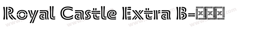 Royal Castle Extra B字体转换